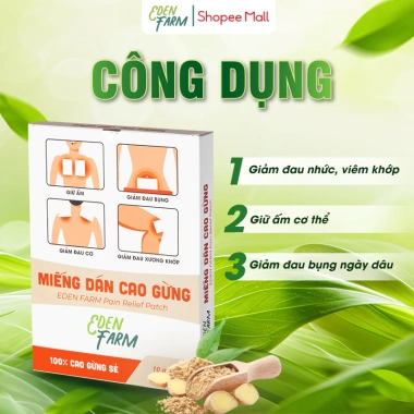 Miếng dán nóng giảm đau xương khớp Eden Farm cao gừng tự nhiên 11x15cm nhanh