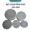 Nắp bịt ống nhựa PVC trơn 110-200mm - Giá chỉ 7.000₫ (giảm từ 8.400₫)