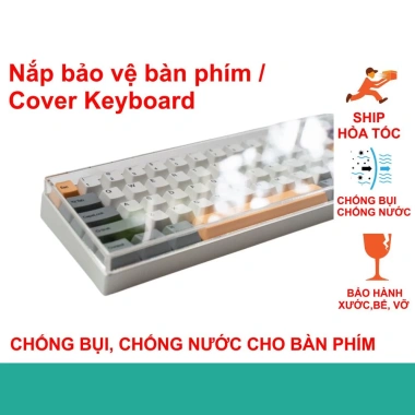 Nắp Mica Chống Bụi Bàn Phím Đậy Máy Tính, Kháng Nước, Đủ Layout - Loại uốn liền, không ghép, Giá chỉ 40.000đ