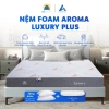 Nệm Foam Aroma Luxury Plus nguyên khối đàn hồi - Hỗ trợ nâng đỡ, giảm đau lưng, bảo hành 10 năm - 3.58tr