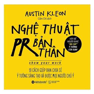 Nghệ Thuật PR Bản Thân – 10 cách chia sẻ ý tưởng sáng tạo (Tái Bản) – 79.200₫ 4