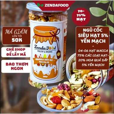 Ngũ cốc dinh dưỡng 5% yến mạch ZENDAFOOD - Granola siêu hạt 500g, giàu chất xơ, giảm cân, giá ưu đãi 159.400 VND