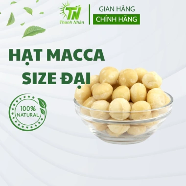 Nhân Macca Size Đại 500gr Loại 1 - Giá 181.500đ, Cam Kết chất lượng Thanh Nhàn