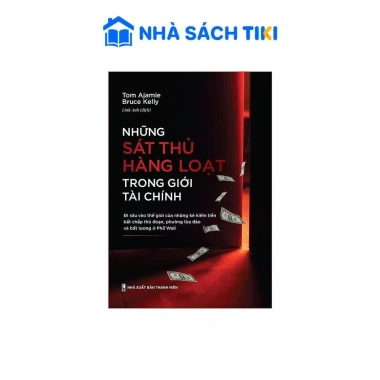 Những Sát Thủ Hàng Loạt Trong Giới Tài Chính - Bí quyết đầu tư, giá 102.000đ