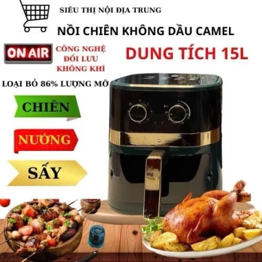 Nồi chiên không dầu CAMEL 15L/12L/10L chính hãng - lỗi 1 đổi 1 7 ngày, bảo hành 12 tháng, 499k