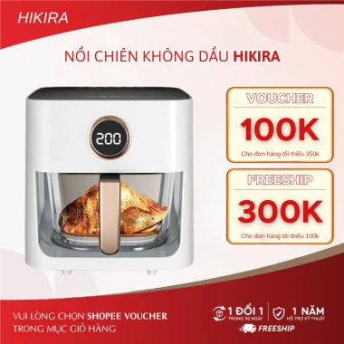 Nồi chiên không dầu Hikira 5L lồng kính trong - chiên đều 360 độ giá 744.000