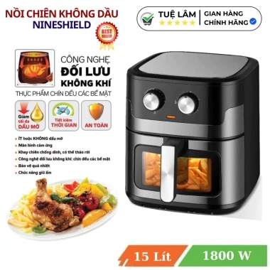 Nồi chiên không dầu Nineshield 15L khoang kính, bảo hành 12 tháng, giá 515.000₫