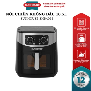 Nồi chiên không dầu Sunhouse SHD4.038 10.5L, SHD4.035/4.037 9L, SHD4.030 6.5L – Bảo hành 12 tháng, Giá 1.12 triệu 10