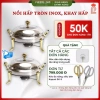 Nồi Hấp Inox Hâm Nóng Thức Ăn Giữ Nhiệt Lâu Cồn/Nến - Đa Size 20-26cm Giá Ưu Đãi