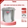 Nồi inox 170L VIETKIM cao cấp 60x60cm, đáy dày hầm xương, nấu nước, bánh chưng - Giảm giá 1.495k