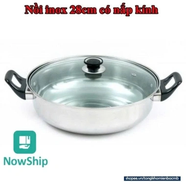 Nồi Lẩu Inox 28cm Nắp Kính Dày Dặn - Dùng cho mọi loại bếp, giảm giá 48k