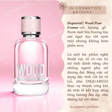 Nước hoa nữ DSQUARED2 Wood Pour Femme 100ml EDT/EDP - Nồng nàn, quý phái - Giá chỉ 908.500₫ tại iu.cosmetics