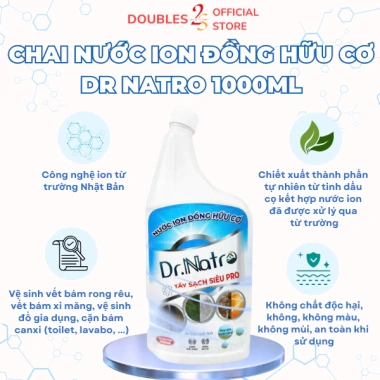 Nước Ion Đồng Hữu Cơ Dr Natro 1.000ml - Tẩy tường, ron gạch, cặn canxi, rong rêu, chỉ 165k