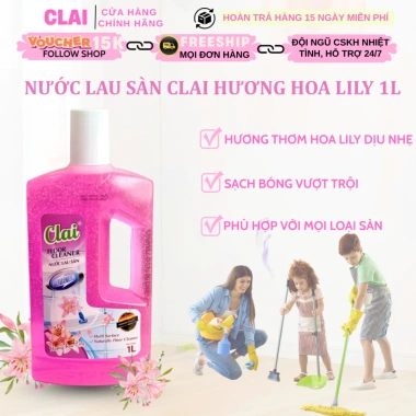 Nước Lau Sàn Clai 1L Hương Lily - Giá chỉ 25.000đ, Sạch Sâu, Thơm Lì Xì