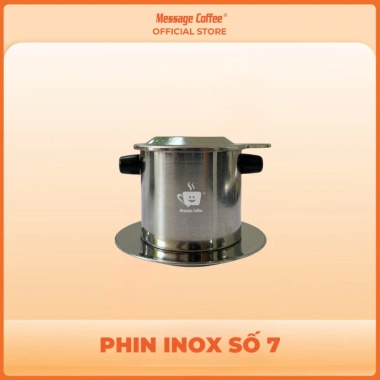 Phin Inox Cà Phê Cao Cấp Message Coffee – Kích Thước Chuẩn, Bền Đẹp, An Toàn Vệ Sinh, Giá 32.000₫
