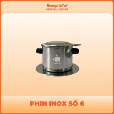 Phin Inox Cà Phê Cao Cấp Message Coffee – Kích Thước Chuẩn, Bền Đẹp, An Toàn Vệ Sinh, Giá 32.000₫