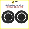 Phụ kiện robot hút bụi X2/X2 Pro - Tấm gắn khăn lau & Đế giẻ lau chỉ 99.000₫