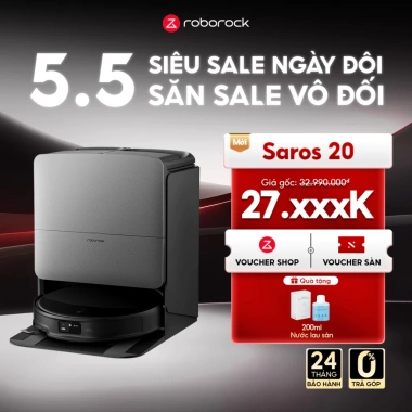Roborock Saros 20 hút bụi - Lực hút 35.000Pa, Bảo hành 2 năm, Giá 29.9 triệu
