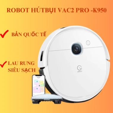 Robot hút bụi lau nhà ECOVACS Yeedi Vac 2 Pro K950 bản quốc tế – Dễ dùng, giảm giá 2.59 tr
