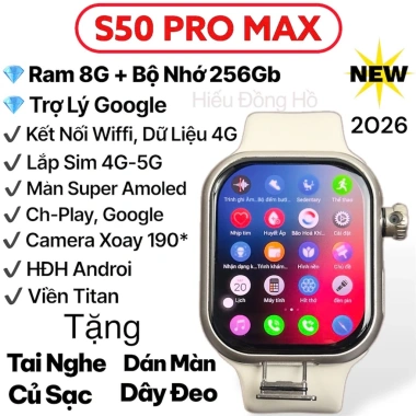 S50 Pro Max 8G+256GB 2.026 - Đồng Hồ Lắp Sim, Màn Super Amoled, Camera 190MP, Tải Ứng Dụng, Chơi Game, Giá 1.75tr
