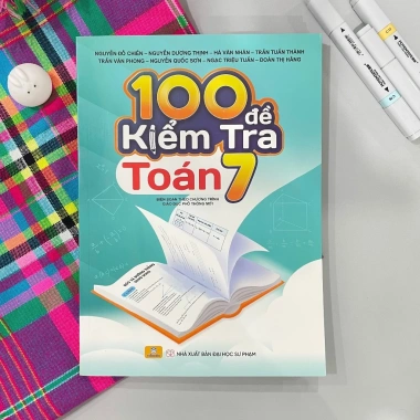 Sách 100 Đề Kiểm Tra Toán 7 - GDPT mới, Giá ưu đãi 127.200 VNĐ, Đề thực hành