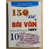 Sách 150 đề và bài văn hay - Giảm 35K, giá 54.000đ, bám sát chương trình