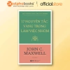 Sách 17 Nguyên Tắc Vàng Làm Việc Nhóm John C. Maxwell - Alpha Books - 87.200đ