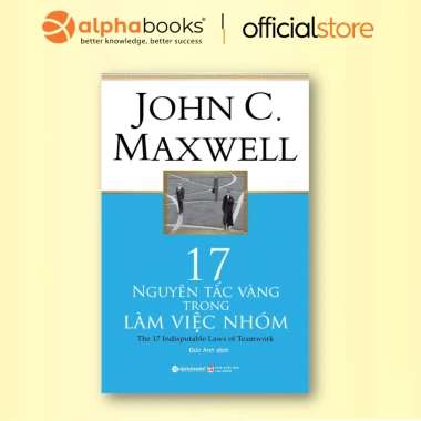 Sách 17 Nguyên Tắc Vàng Làm Việc Nhóm John C. Maxwell - Alpha Books - 87.200đ