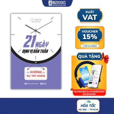 Sách 21 Ngày Định Vị Bản Thân- Nói Không Với Trì Hoãn | Bizbooks Giá 158.400 VND