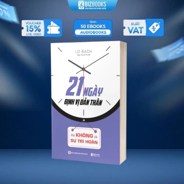 Sách 21 Ngày Định Vị Bản Thân- Nói Không Với Trì Hoãn | Bizbooks Giá 158.400 VND