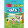 Sách 400 Bài Tập Toán Lớp 3 - Biên soạn GDPT mới, Giá ưu đãi 55.200đ - ndbooks