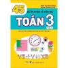 Sách 45 Đề Ôn Luyện & Kiểm Tra Toán 3 - Chương trình giáo mới - Giá chỉ 63.200 VND | ndbooks 3