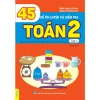 Sách 45 Đề Ôn Luyện và Kiểm Tra Toán 2 - Chương Trình GDPT Mới - 68.800 VND - ndbooks