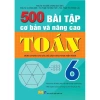 Sách 500 Bài Tập Toán 6 Cơ Bản Nâng Cao - Dùng Chung SGK Hiện Hành, Giá 108k