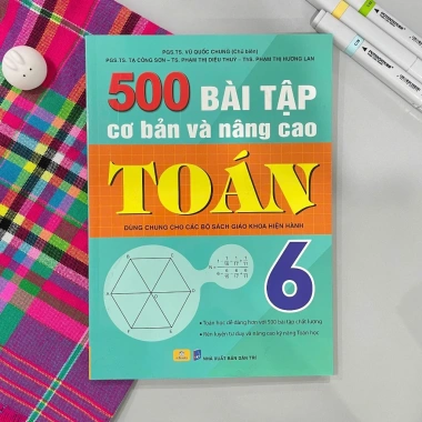 Sách 500 Bài Tập Toán 6 Cơ Bản Nâng Cao - Dùng Chung SGK Hiện Hành, Giá 108k 2