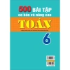 Sách 500 Bài Tập Toán 6 Cơ Bản Nâng Cao - Dùng Chung SGK Hiện Hành, Giá 108k 8