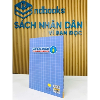 Sách 500 Bài Toán Cơ Bản Nâng Cao Lớp 3 Dùng chung SGK - Giá 92.820₫ 7 Sách 500 Bài Toán Cơ Bản Nâng Cao Lớp 3 Dùng chung SGK - Giá 92.820₫ 7