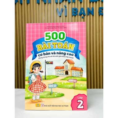 Sách 500 Bài Toán Cơ Bản và Nâng Cao Lớp 2 Dùng Chung SGK - Giá Ưu Đãi 92.820₫ 2