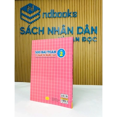 Sách 500 Bài Toán Cơ Bản và Nâng Cao Lớp 2 Dùng Chung SGK - Giá Ưu Đãi 92.820₫ 8