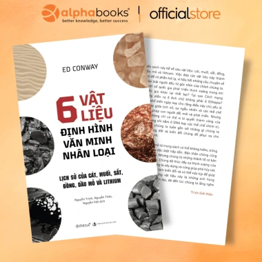 Sách 6 Vật Liệu Định Hình Nhân Loại - Lịch Sử Cát, Muối, Sắt, Đồng, Dầu Mỏ và Lithium Alpha Books - Giá 239.200 VND