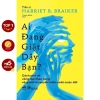 Sách Ai đang giật dây bạn Harriet Braiker - Phá vòng lặp thao túng, lấy lại kiểm soát cuộc đời - Giá ưu đãi 161.500₫