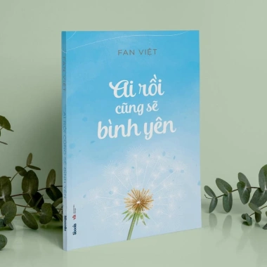 Sách Ai Rồi Cũng Sẽ Bình Yên - Fan Việt - Sbooks Giá ưu đãi 98.000 VND, giảm sâu 4