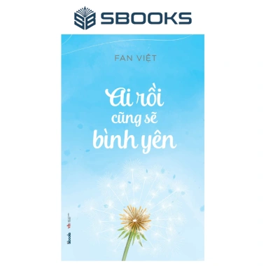 Sách Ai Rồi Cũng Sẽ Bình Yên - SBOOKS OFFICIAL Giá chỉ 69.000đ, giảm so với 89.700đ