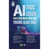 Sách AI Thực Chiến - Cuộc Cách Mạng Giáo Dục Toàn Diện, Giá Ưu Đãi 186.750 VND