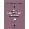 Sách Alexandre Dumas Ba người Ngự - Bìa Mềm Giá Ưu Đãi 185.220 VND, Giá Gốc 225.968 VND - Đọc Thư Giãn, Tác Phẩm Kinh Điển