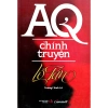 Sách AQ Chính Truyện Lỗ Tấn - Câu chuyện hài hước, giảm giá 23% - Giá chỉ 97.020đ