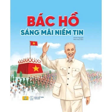 Sách Bác Hồ Sáng Mãi Niềm Tin - Giá ưu đãi 88.200đ - ndbooks