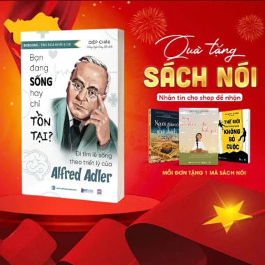 Sách Bạn Đang Sống Hay Chỉ Tồn Tại – Tìm Lẽ Sống Theo Triết Lý Alfred Adler, Giá Ưu Đãi 134.400 VND