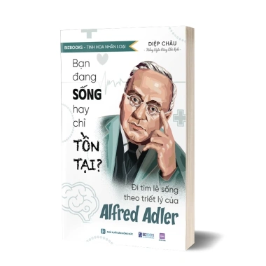 Sách Bạn Đang Sống Hay Chỉ Tồn Tại – Tìm Lẽ Sống Theo Triết Lý Alfred Adler, Giá Ưu Đãi 134.400 VND