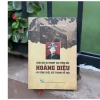 Sách Bìa Cứng Cuộc Đời và Sự Nghiệp Tổng Đốc Hoàng Diệu - Giữ Thành Hà Nội | Tri Thức Trẻ, Giá ưu đãi 304.500